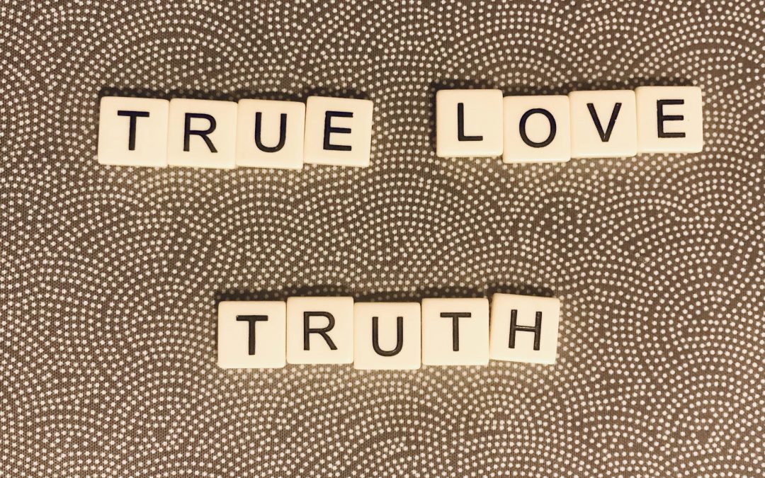 True Love Truth: How to Speak the Truth in Love